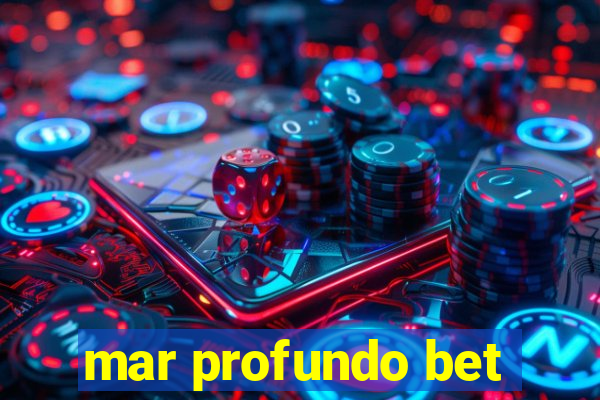 mar profundo bet